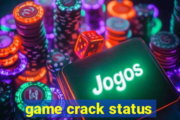 game crack status